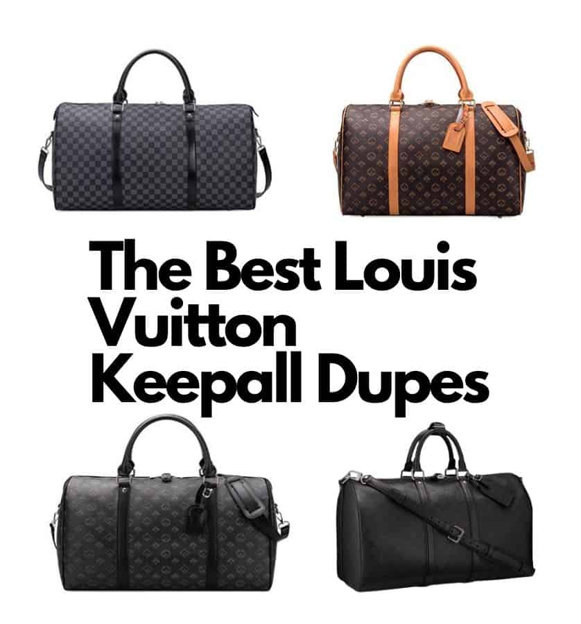 The Best Louis Vuitton Keepall Dupes