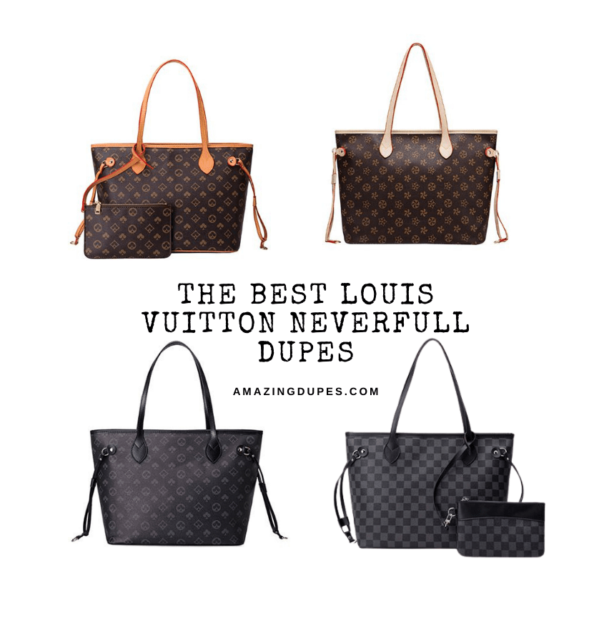 Louis Vuitton Neverfull Dupes That Rival The Real One - Luxe Dupes