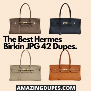 Where to Find the Perfect Hermes Birkin JPG 42 Dupes
