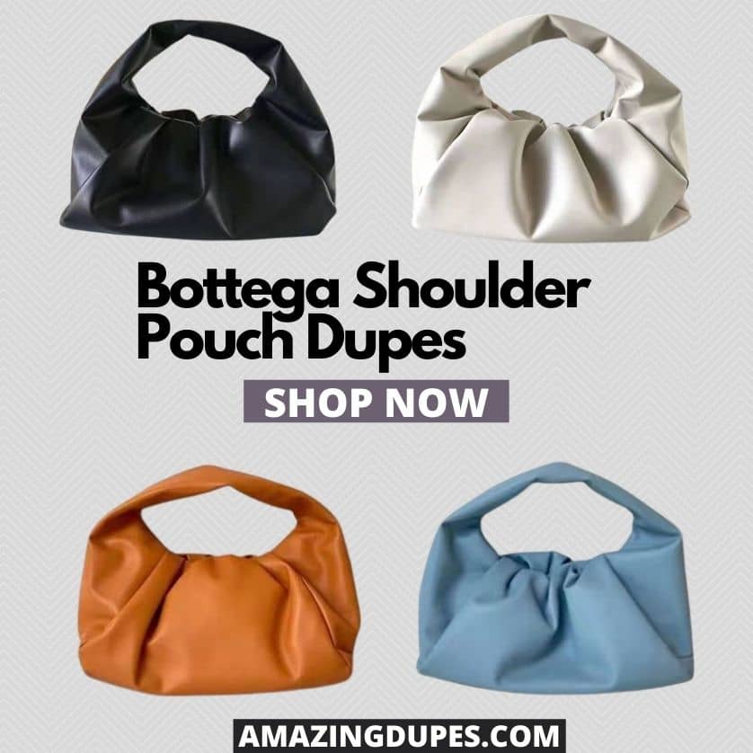 Bottega Shoulder Pouch Dupes