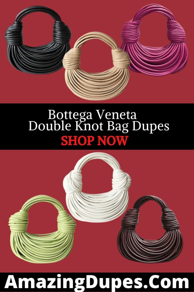 Dupe Bottega Double Knot Bags