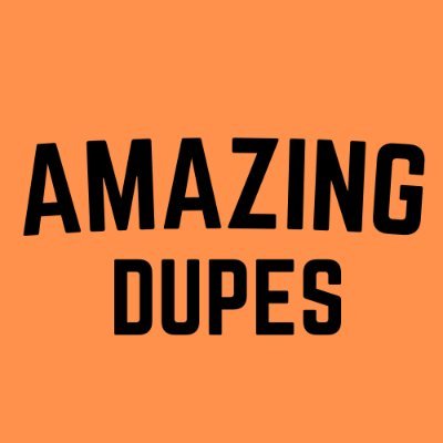 Amazing Dupes